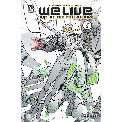 We Live Vol 2 - by  Roy Miranda & Inaki Miranda (Paperback)