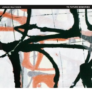 Juhani Aaltonen - To Future Memories (CD) - 1 of 1