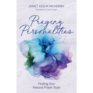 Praying Personalities - by  Janet Holm McHenry (Paperback) - 1 of 1