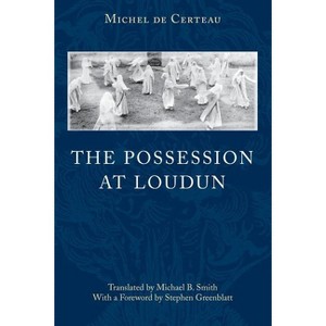 The Possession of Loudun - 2nd Edition by  Michel De Certeau (Paperback) - 1 of 1