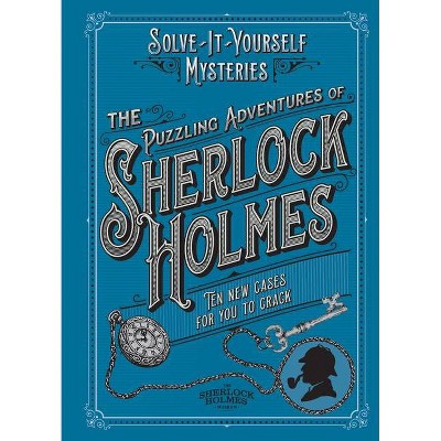 The Puzzling Adventures of Sherlock Holmes - by  Tim Dedopulos (Paperback)