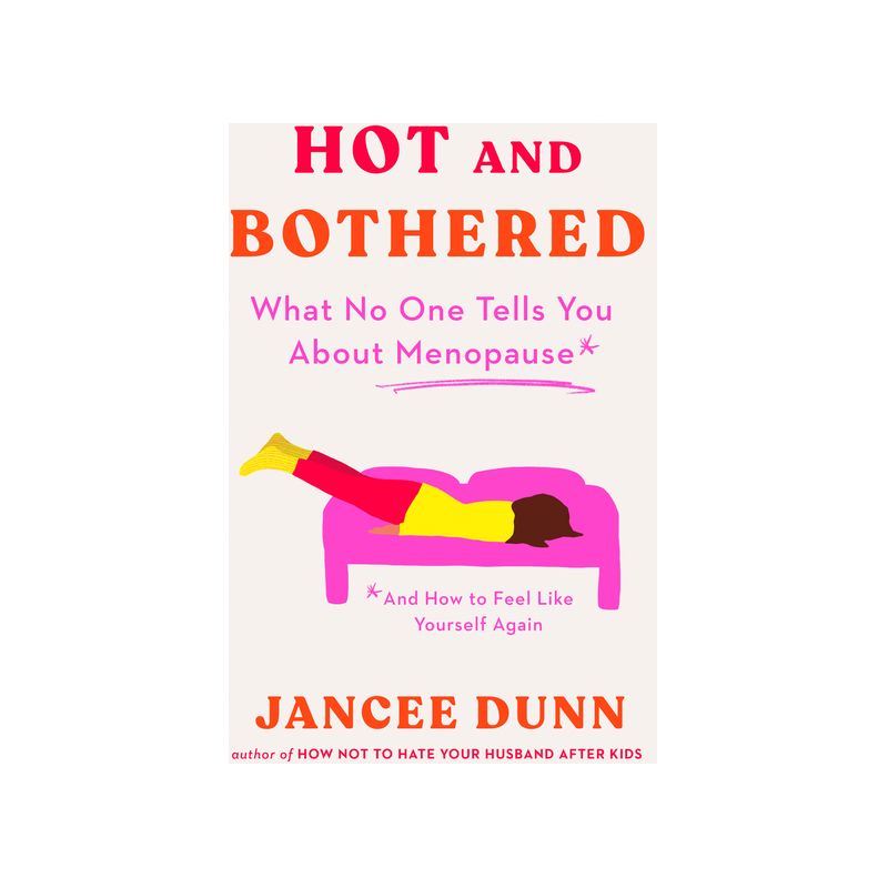 Hot and Bothered - by  Jancee Dunn (Hardcover), 1 of 2