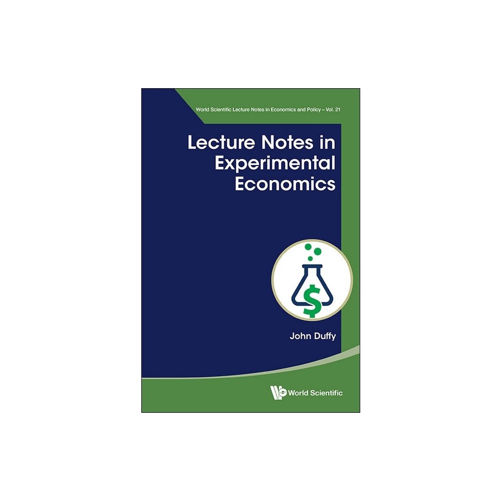 Lecture Notes in Experimental Economics - by John Duffy (Hardcover)