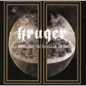Krüger - For Death Glory & the End of the World (CD) - 1 of 1