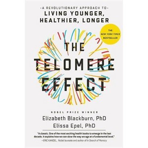 The Telomere Effect - by  Elizabeth Blackburn & Elissa Epel (Hardcover) - 1 of 1