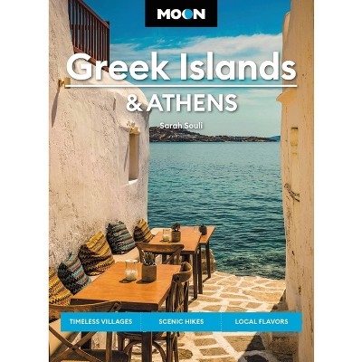 Moon Greek Islands & Athens - (Travel Guide) 2nd Edition by  Sarah Souli (Paperback)