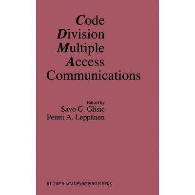 Code Division Multiple Access Communications - by  Savo G Glisic & Pentti A Leppänen (Hardcover)