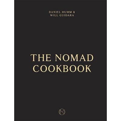 The Nomad Cookbook - by  Daniel Humm & Will Guidara & Leo Robitschek (Hardcover)