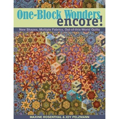 One-Block Wonders Encore! - by  Maxine Rosenthal & Joy Pelzmann (Paperback)