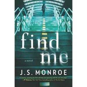 Find Me - by  J S Monroe (Paperback) - 1 of 1