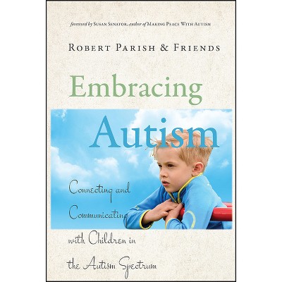 Embracing Autism - by  Robert Parish (Hardcover)