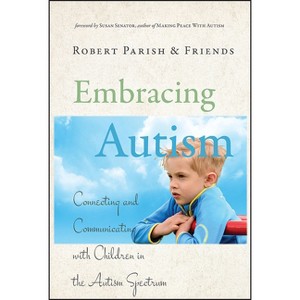 Embracing Autism - by  Robert Parish (Hardcover) - 1 of 1