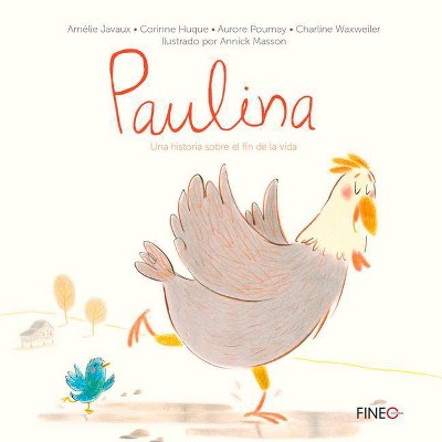 Paulina - by  Amélie Javaux (Hardcover)