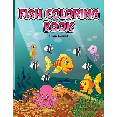 Fish Coloring Book - by  Ellen Rowse (Paperback)