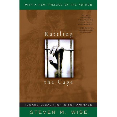 Rattling the Cage - by  Steven M Wise (Paperback) - image 1 of 1