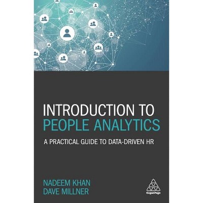 Introduction to People Analytics - by  Nadeem Khan & Dave Millner (Paperback)