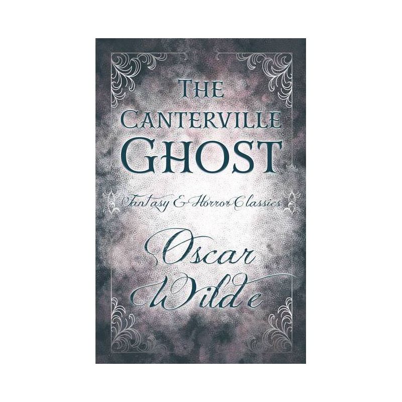 The Canterville Ghost - (Fantasy & Horror Classics) by  Oscar Wilde (Paperback), 1 of 2