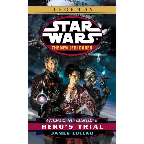 Agents of Chaos I: Hero's Trial - (Star Wars: The New Jedi Order - Legends) by  James Luceno (Paperback) - image 1 of 1