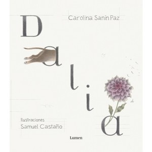 Dalia (Spanish Edition) - by  Carolina Sanín Paz (Hardcover) - 1 of 1