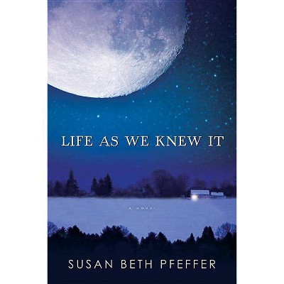 Life as We Knew It, 1 - by  Susan Beth Pfeffer (Hardcover)