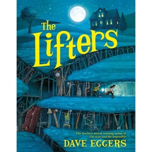 The Lifters - by  Dave Eggers (Paperback) - 1 of 1