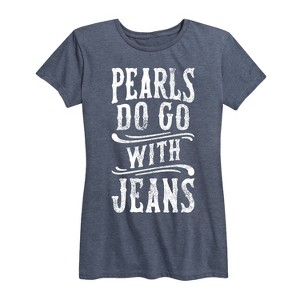 Women's - Country Casuals - Pearls Do Go With Jeans Short Sleeve Graphic T-Shirt - 1 of 4