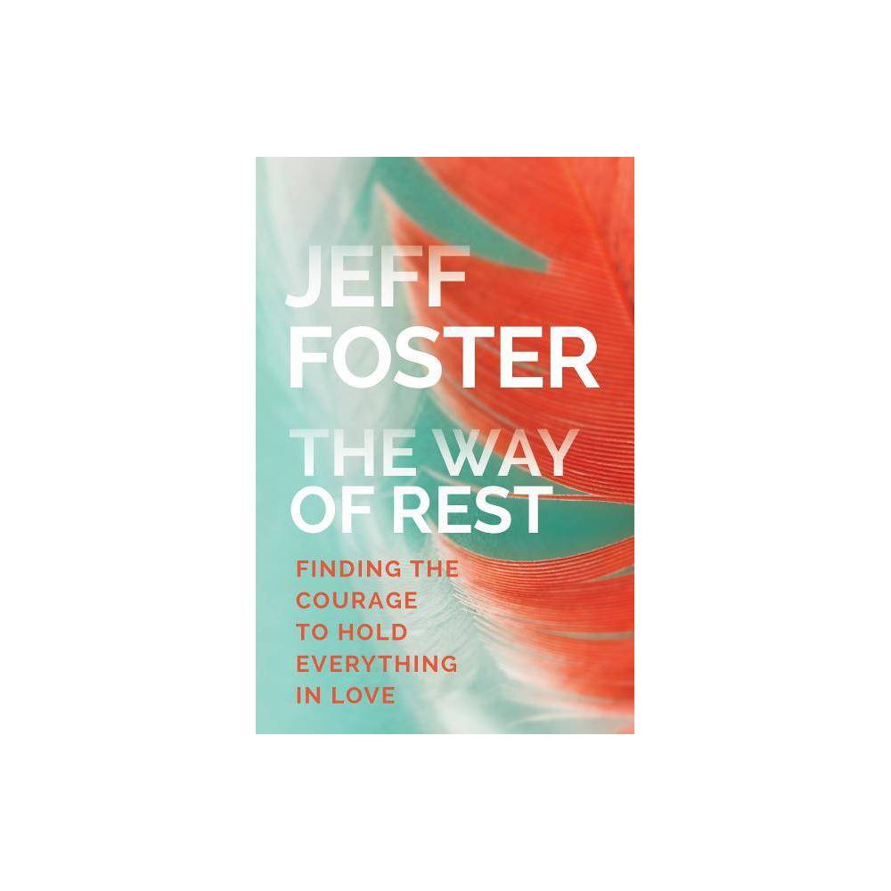 ISBN 9781622037919 product image for The Way of Rest - by Jeff Foster (Paperback) | upcitemdb.com