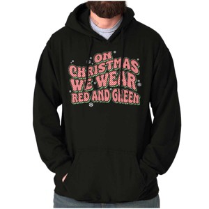 On Christmas We Wear Red and Green Hoodie Sweatshirt Women Men Brisco Brands - 1 of 4
