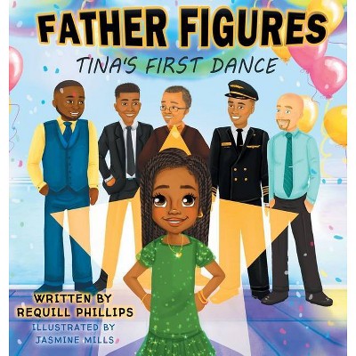 Father Figures - by  Requill Phillips (Hardcover)