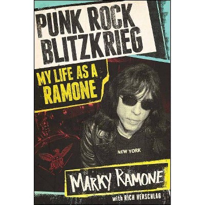 Punk Rock Blitzkrieg - by  Marky Ramone & Richard Herschlag (Paperback)