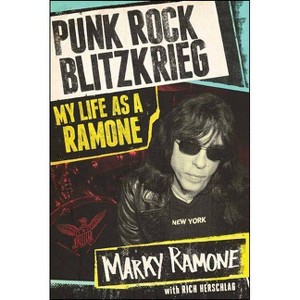 Punk Rock Blitzkrieg - by  Marky Ramone & Richard Herschlag (Paperback) - 1 of 1