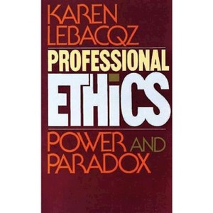 Professional Ethics - by  Karen Lebacqz (Paperback) - 1 of 1