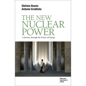 The New Nuclear Power - by  Antonio Ereditato & Stefano Buono (Paperback) - 1 of 1