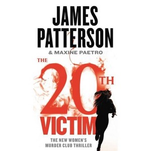 The 20th Victim - (A Women's Murder Club Thriller) by  James Patterson & Maxine Paetro (Paperback) - 1 of 1