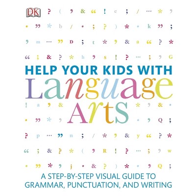 Help Your Kids with Language Arts - (DK Help Your Kids) by  DK (Paperback)