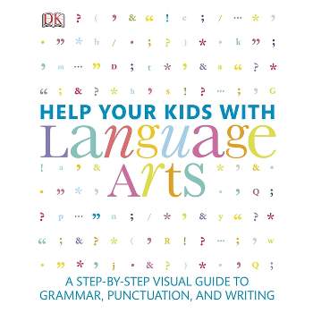 Help Your Kids with Language Arts - (DK Help Your Kids) by  DK (Paperback)