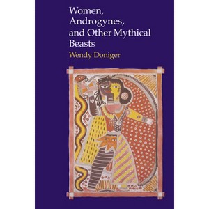 Women, Androgynes, and Other Mythical Beasts - by  Wendy Doniger O'Flaherty (Paperback) - 1 of 1