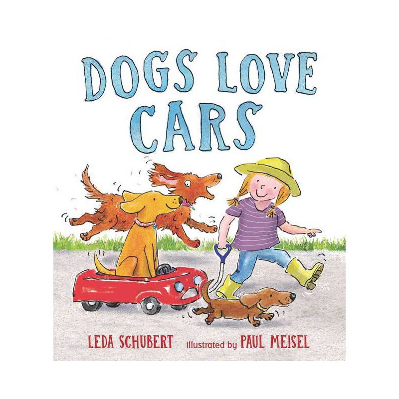 Dogs Love Cars - by  Leda Schubert (Hardcover), 1 of 2