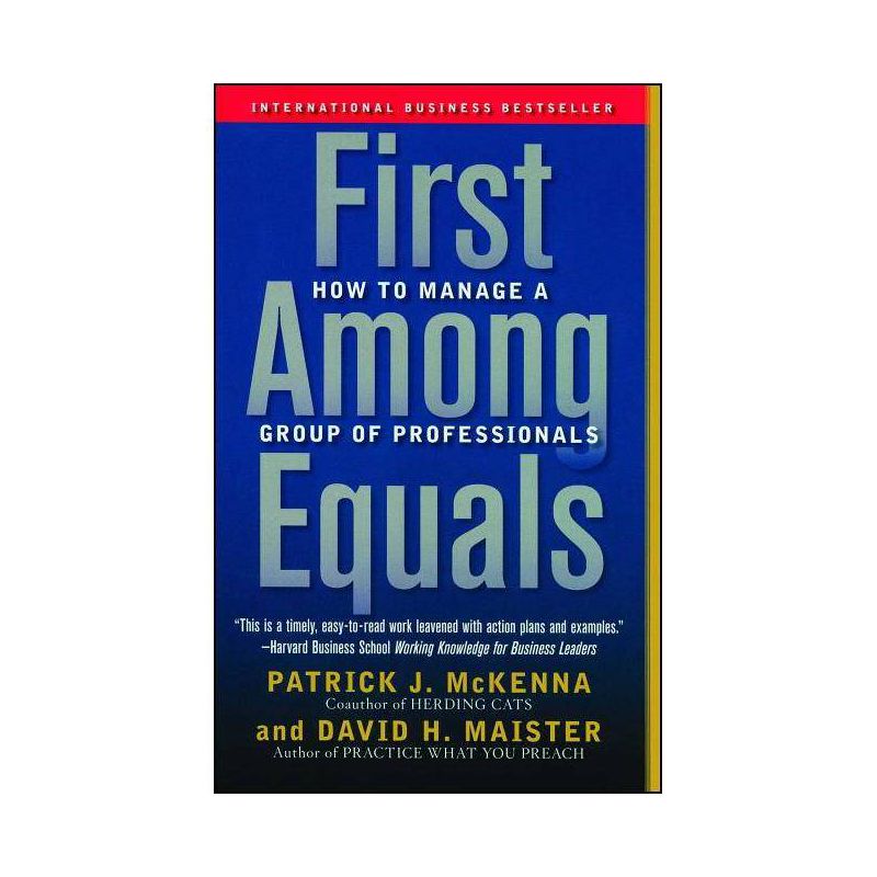 First Among Equals - by  Patrick J McKenna & David H Maister (Paperback), 1 of 2