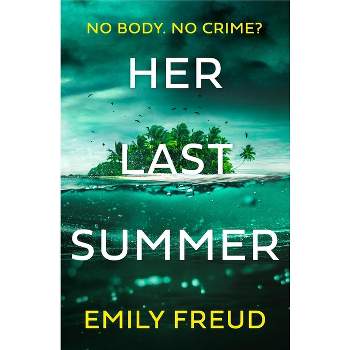 Her Last Summer - by  Emily Freud (Paperback)