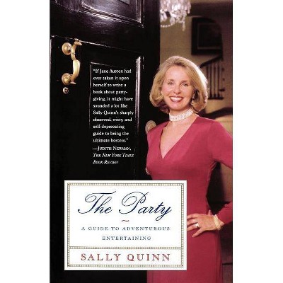 The Party - by  Sally Quinn (Paperback)