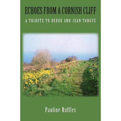 Echoes from a Cornish Cliff - by  Pauline Ruffles (Paperback)