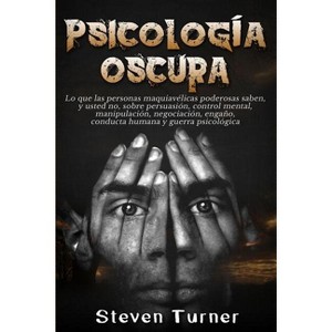 Psicología oscura - by  Steven Turner (Paperback) - 1 of 1