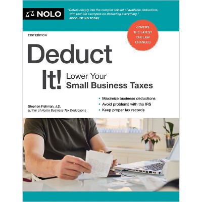 Deduct It! - 21st Edition by  Stephen Fishman (Paperback)