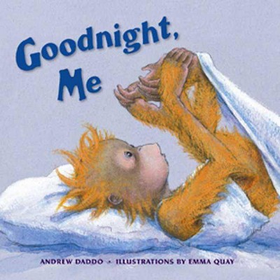 Goodnight, Me - by  Andrew Daddo (Hardcover)