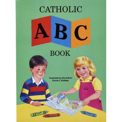 Catholic ABC Book - (St. Joseph Kids' Books) by  Emma C McKean (Paperback)