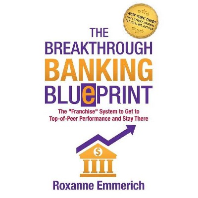 The Breakthrough Banking Blueprint - by  Roxanne Emmerich (Paperback)