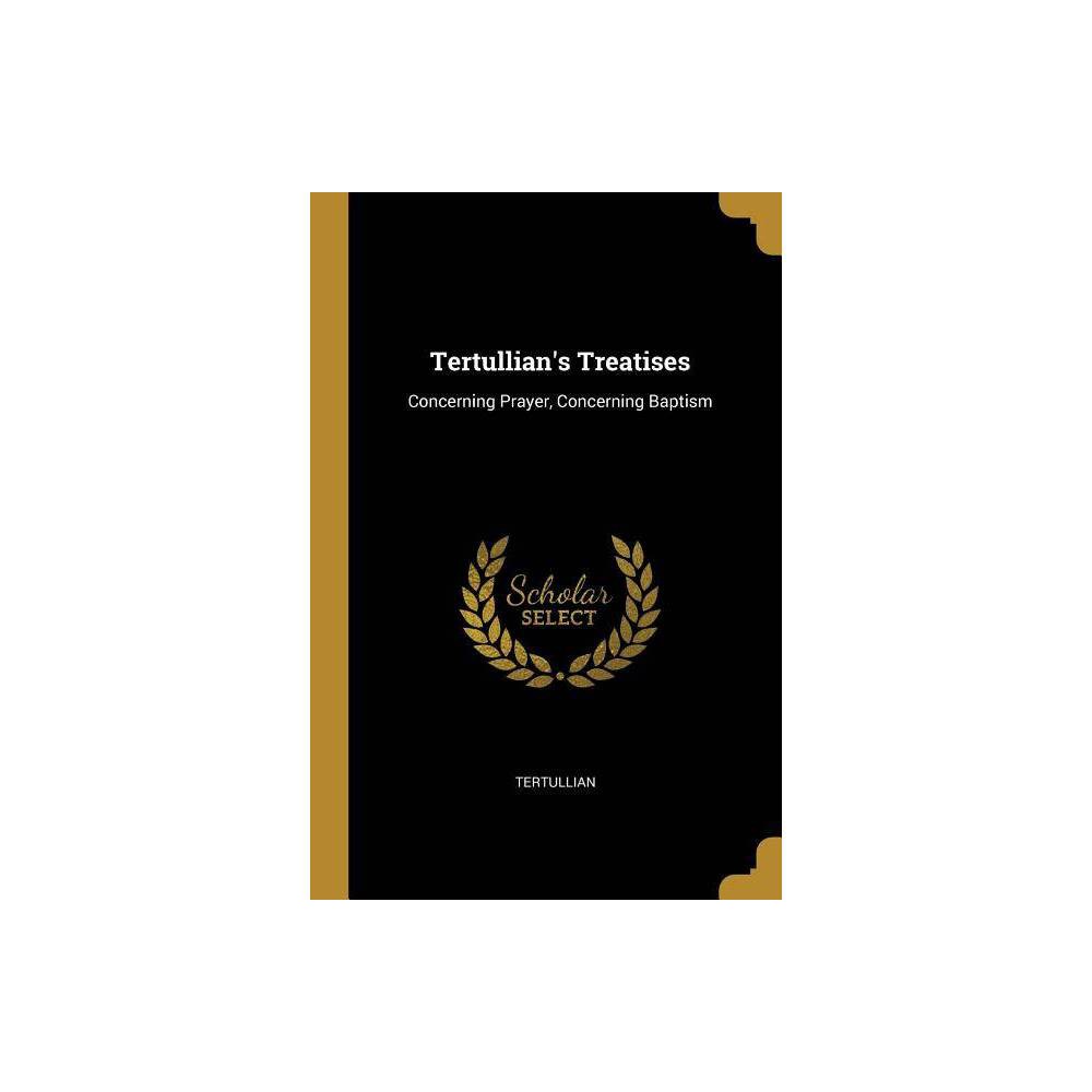 isbn-9781011094219-tertullian-s-treatises-paperback-upcitemdb