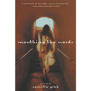 Mouthing the Words - by  Camilla Gibb (Paperback) - 1 of 1