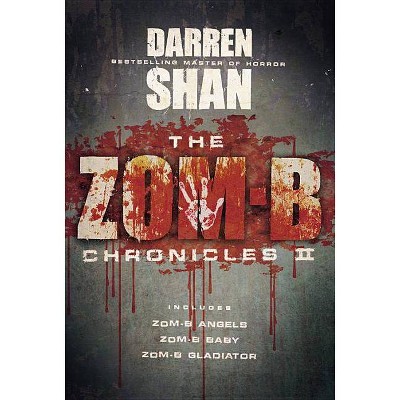 The Zom-B Chronicles II - by  Darren Shan (Paperback)